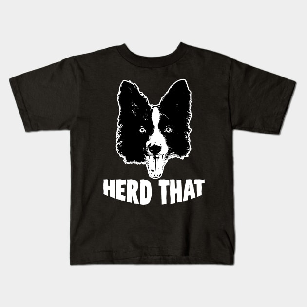 Herd That Border Collie Farm Dog Kids T-Shirt by BraaiNinja